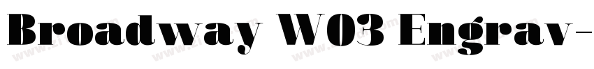 Broadway W03 Engrav字体转换